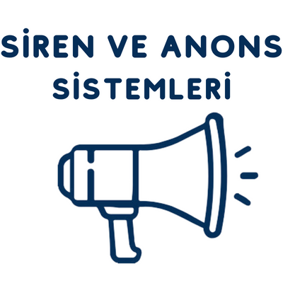 SİREN VE ANONS SİSTEMLERİ